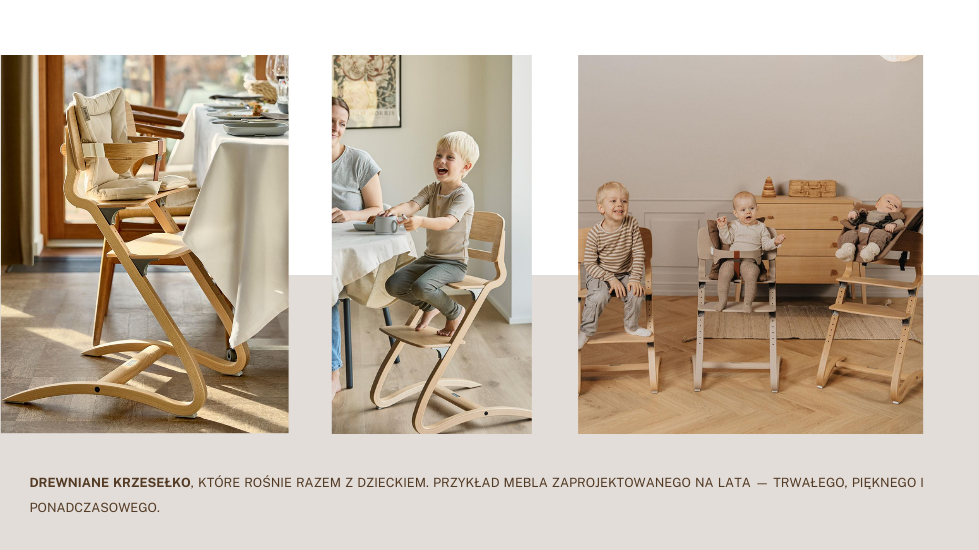 Drewniane krzesełko, które rośnie razem z dzieckiem.